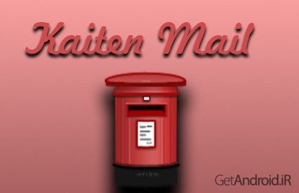 دانلود Kaiten Mail 2.017 – بهترین برنامه مدیریت ایمیل اندروید
