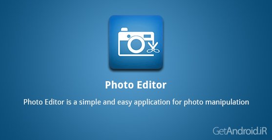 دانلود Photo Editor FULL 2.6 - برنامه ویرایش تصاویر اندروید