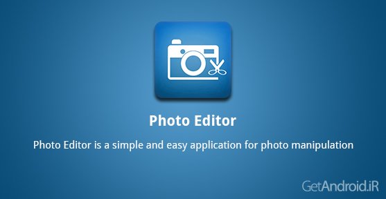 دانلود Photo Editor FULL 2.7 - برنامه ویرایش تصاویر اندروید