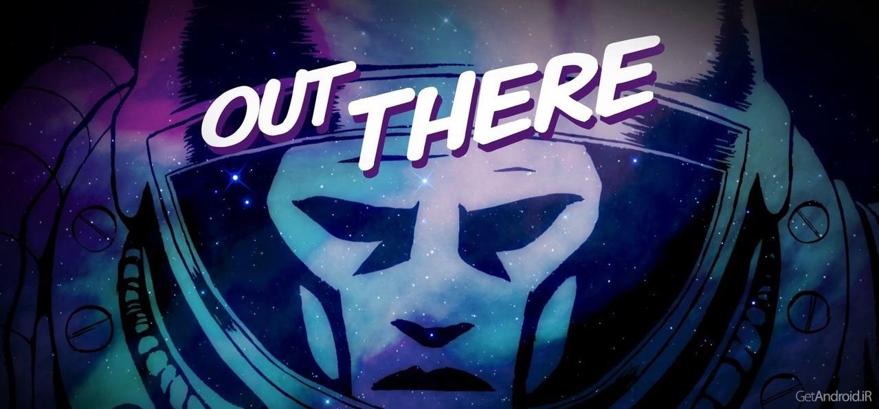 دانلود Out There 2.5.0 - بازی بیرون از اینجا اندروید