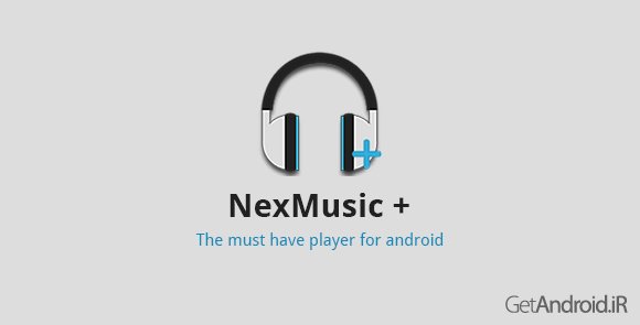 دانلود NexMusic + 3.6.0.0.2 - موزیک پلیر نکس موزیک پلاس برای اندروید