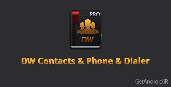 دانلود DW Contacts & Phone & Dialer pro 3.0.5.5 - برنامه قدرتمند مدیریت تماس اندروید