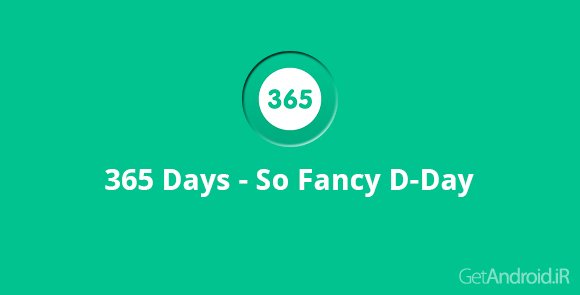 دانلود 365 Days – So Fancy D-Day Premium v1.7.4 - برنامه کاربردی یادآور مناسبتهای سال اندروید