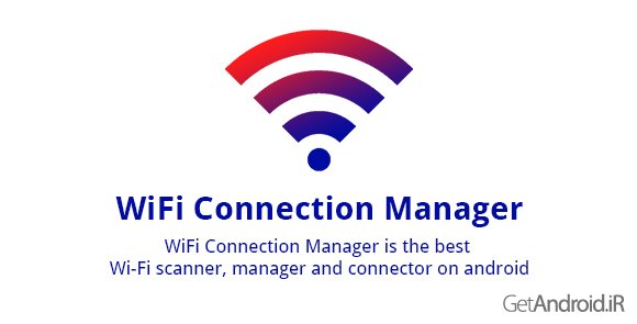 دانلود WiFi Connection Manager 1.6.5.3 - برنامه مدیریت وای فای اندروید