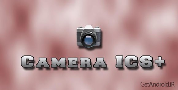 دانلود Camera ICS+ 1.7.0 - دوربین بهبود یافته 4.0 برای اندروید