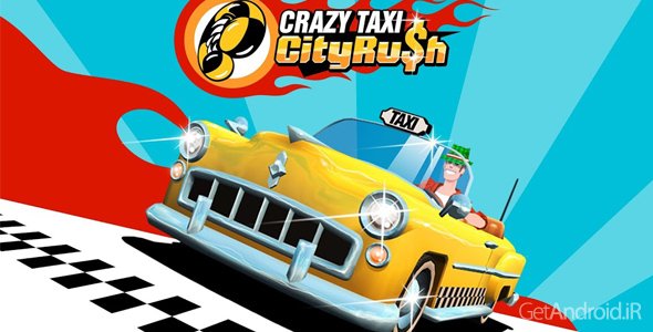 دانلود Crazy Taxi™ City Rush 1.7.0 - بازی تاکسی دیوانه وار برای اندروید + دیتا
