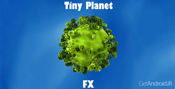 دانلود Tiny Planet FX Pro 2.2.6 - برنامه ایجاد افکت سیاره کوچک برای اندروید