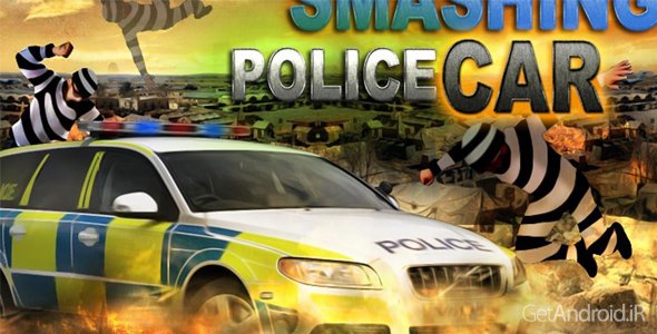 دانلود Smash Police Car - Outlaw Run 1.2 - بازی تعقیب مجرمین برای اندروید + نسخه مود