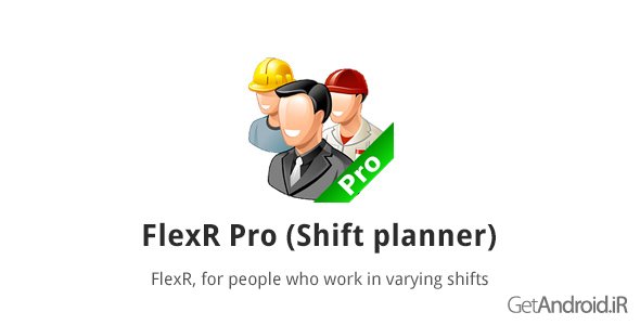 دانلود FlexR Pro (Shift planner) 7.2.5 - برنامه جالب تنظیم و یادآوری شیفت کاری برای اندروید