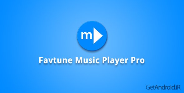 دانلود Favtune Music Player Pro 1.6.4 - موزیک پلیر جدید اندروید