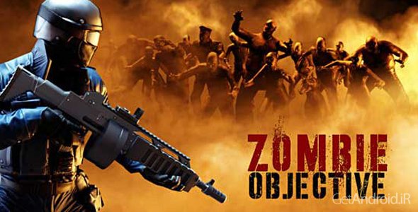 دانلود Zombie Objective 1.0.8 - بازی نجات شهر از دست زامبی ها برای اندروید + نسخه مود