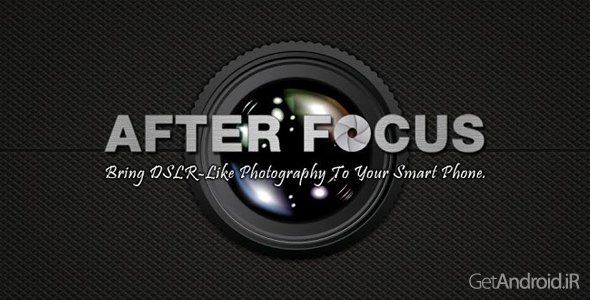 دانلود AfterFocus Pro 2.1.0 - برنامه ایجاد افکتهای حرفه ای بر روی عکس در اندروید