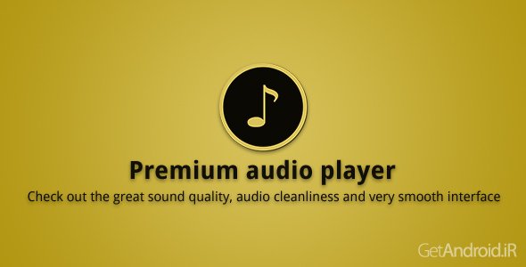 دانلود Premium audio player 1.4.1-premium - پخش کننده جدید پریمیوم آدیو پلیر برای اندروید