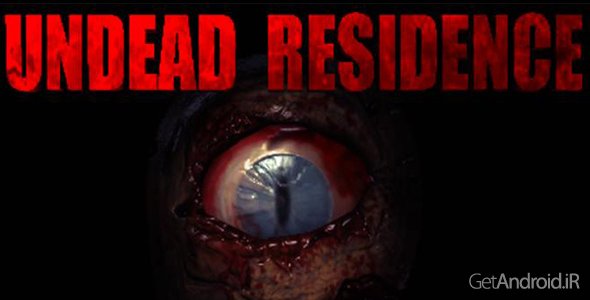 دانلود UNDEAD RESIDENCE : terror game 1.1 - بازی اکشن مقر زامبیها برای اندروید
