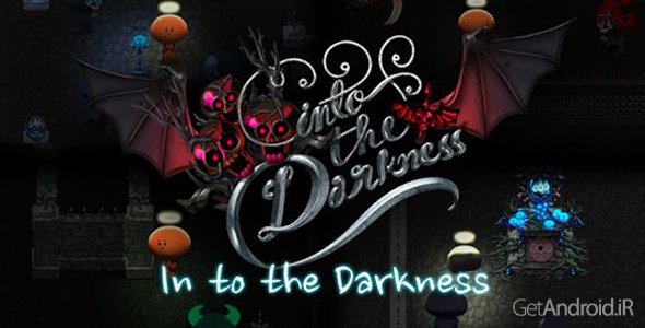 دانلود Into The Darkness 2.0 - بازی ماجراجویی درون اعماق تاریکی برای اندروید