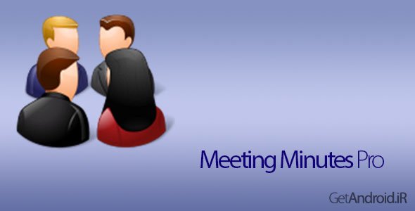 دانلود Meeting Minutes Pro v34 نرم افزار تنظیم جلسات و ملاقات ها اندروید