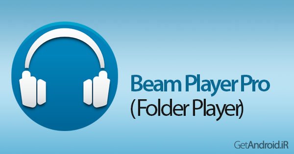دانلود Beam Player Pro (Folder Player) 3.2 - موزیک پلیر اندروید
