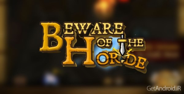 دانلود Beware Of The Horde v1 بازی استراتژیک اندروید