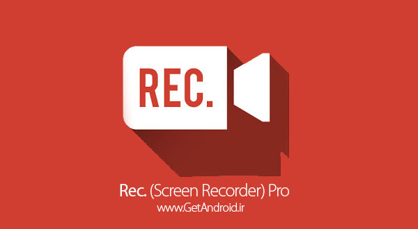 دانلود Rec. (Screen Recorder) Pro 1.8.3 – فیلمبرداری از صفحه نمایش اندروید