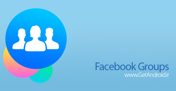 دانلود Facebook Groups 82.0.0.16.70 برنامه گروه های فیس بوک اندروید