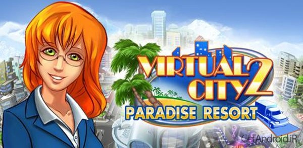دانلود Virtual City: Paradise Resort 1.3 – بازی پناهگاه بهشتی اندروید + دیتا