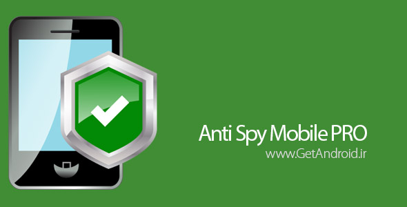 دانلود Anti Spy Mobile PRO 1.9.10.31 نرم افزار ضد جاسوسی اندروید