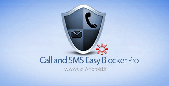 دانلود Call and SMS Easy Blocker Pro 6.0 مسدود کننده تماس و SMS اندروید