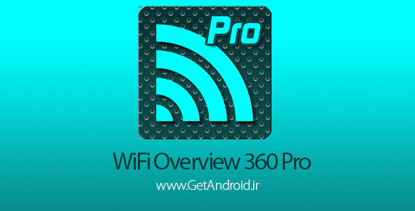 دانلود WiFi Overview 360 Pro 3.50.05 برنامه مدیریت و بهینه سازی شبکه بی سیم اندروید