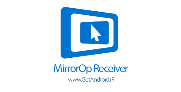 دانلود MirrorOp Receiver FULL 1.0.0.7 برنامه کنترل کامپیوتر از راه دور اندروید