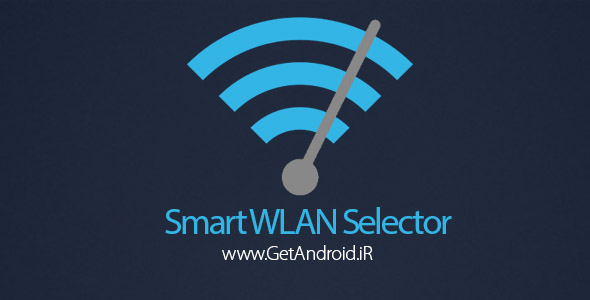 دانلود Smart WiFi Selector 2.1.4 نرم افزار انتخاب هوشمند شبکه بی سیم اندروید