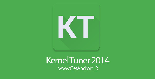 دانلود Kernel Tuner 2014 Pro 1.0.1.8 نرم افزار تیونر هسته اندروید