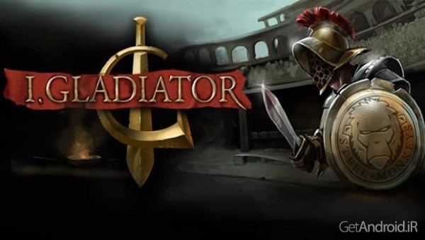 دانلود I, Gladiator 1.14.0.23470 – بازی گلادیاتور اندروید + دیتا