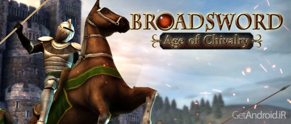 دانلود Broadsword: Age of Chivalry 0.04s – بازی عصر جوانمردی اندروید + دیتا