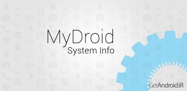 دانلود MyDroid System Info 1.0.10 برنامه نمایش اطلاعات سیستم اندروید