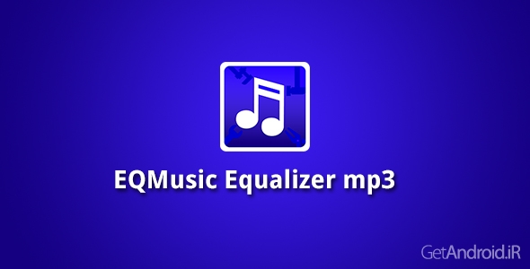 دانلود EQMusic Equalizer mp3 v7 - موزیک پلیر زیبا و اکولایزردار اندروید