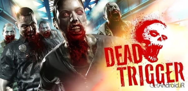 دانلود DEAD TRIGGER 1.9.5 – بازی دد ترایگر 1 اندروید + دیتا