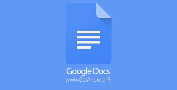 دانلود گوگل داکس Google Docs 1.7.292.05 - برنامه رسمی اسناد گوگل برای اندروید