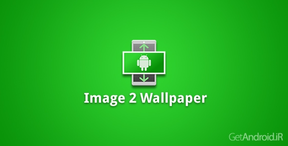 دانلود Image 2 Wallpaper v2.0.5 - برنامه استفاده از عکس به عنوان پس زمینه اندروید