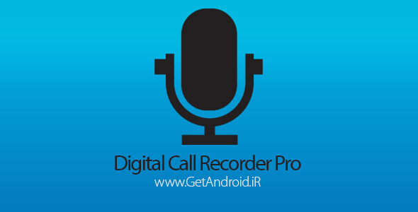 دانلود Digital Call Recorder Pro 2.55 برنامه ضبط تماس دیجیتال اندروید