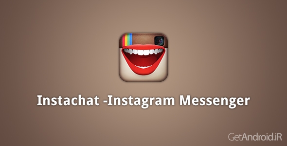 دانلود Instachat -Instagram Messenger 1.7.3 - برنامه اینستاچت مسنجر اینستاگرام اندروید