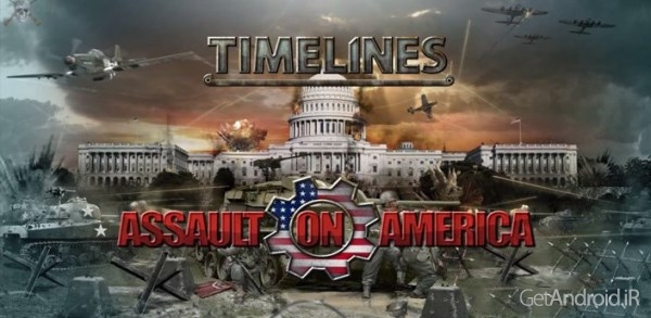 دانلود Timelines: Assault on America 1.7.11 – بازی حمله به آمریکا اندروید + دیتا