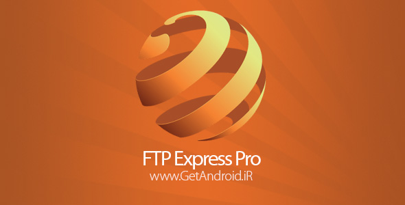 دانلود FTP Express Pro 3.2r2 برنامه مدیریت FTP،FTPS،FTPSE اندروید