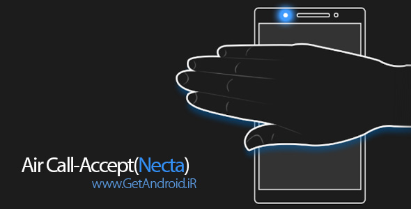 دانلود Air Call-Accept(Necta) v1.11 - برنامه تماس پاسخ ها بدون لمس صفحه اندروید