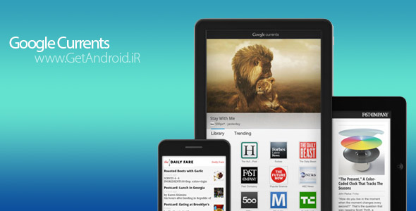 دانلود Google Currents 2.3.0 برنامه خبرخوان گوگل کارنتز اندروید