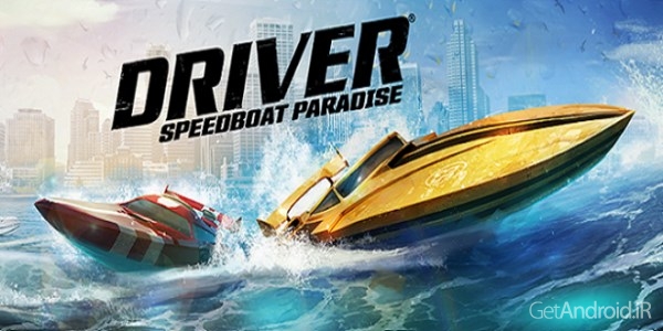 دانلود Driver Speedboat Paradise 1.7.0 - بازی قایقرانی با موتور جت برای اندروید + دیتا
