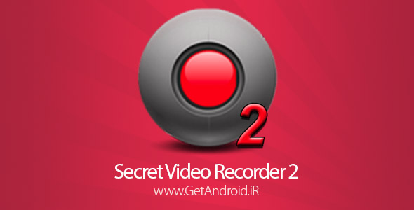 دانلود Secret Video Recorder 2 Pro 2.4 برنامه دوربین مخفی اندروید