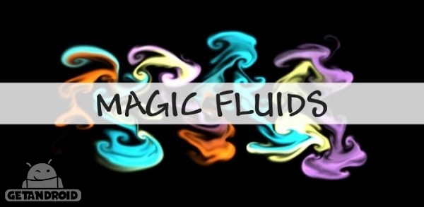 Magic Fluids