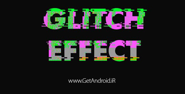 دانلود Glitch Pro 1.0.2 برنامه ایجاد افکت های جالب به تصاویر اندروید