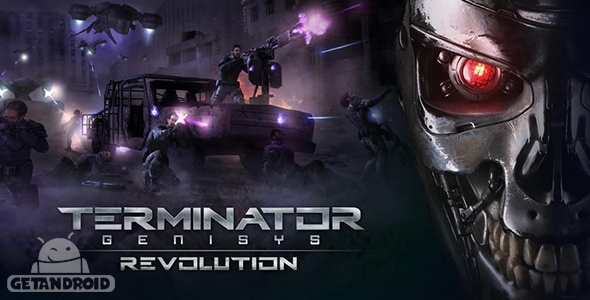 دانلود TERMINATOR GENISYS: REVOLUTION 3.0.0 - بازی پیدایش نابودگر: انقلاب برای اندروید + دیتا