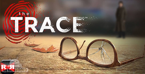دانلود The Trace: Murder Mystery Game 1.5.2 - بازی ردپا: اسرار قتل برای اندروید + دیتا